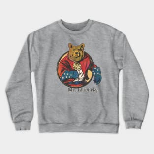 Mr. Libearty Crewneck Sweatshirt